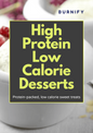 30 High Protein Low Calorie Dessert Recipes